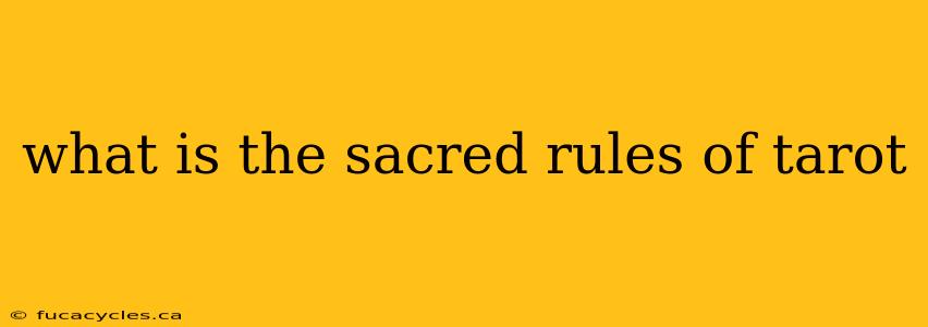 what is the sacred rules of tarot