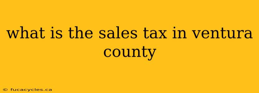 what is the sales tax in ventura county