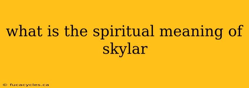 what is the spiritual meaning of skylar