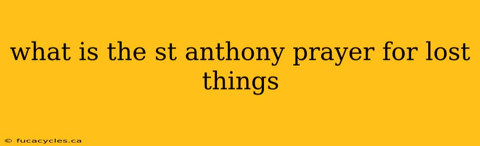 what is the st anthony prayer for lost things