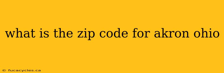 what is the zip code for akron ohio