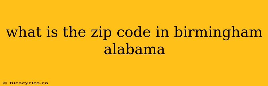 what is the zip code in birmingham alabama