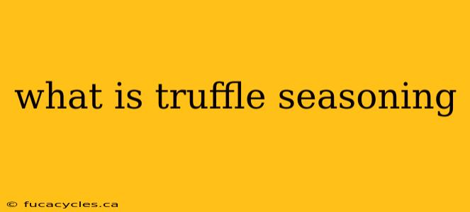 what is truffle seasoning