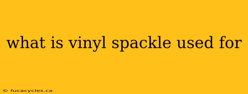 what is vinyl spackle used for