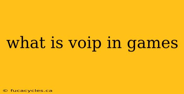 what is voip in games