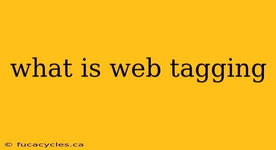 what is web tagging