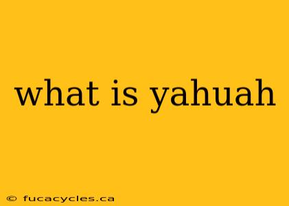 what is yahuah