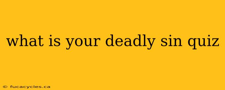 what is your deadly sin quiz