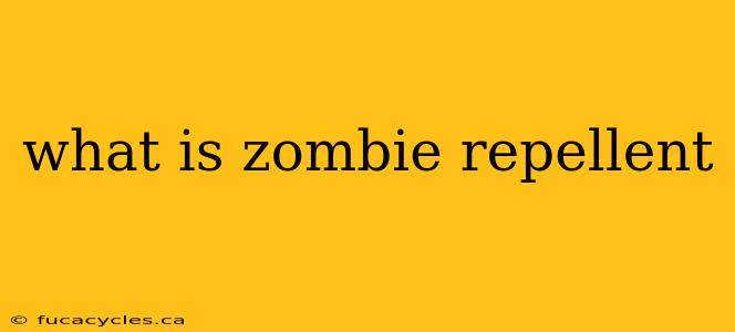 what is zombie repellent