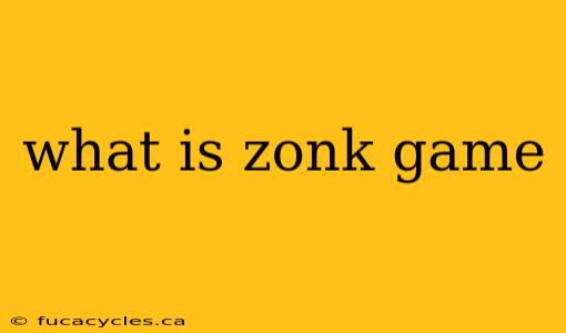 what is zonk game