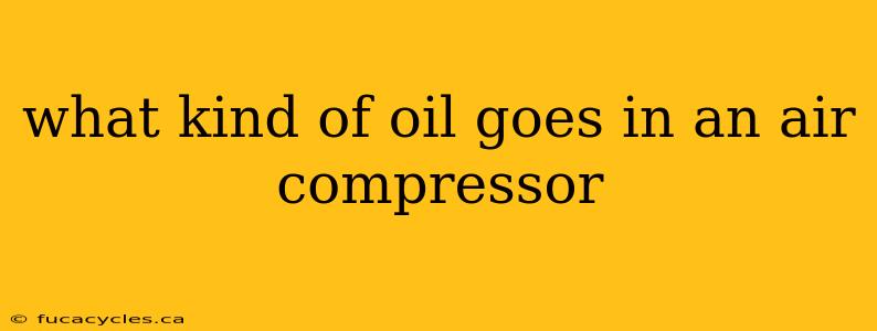 what kind of oil goes in an air compressor