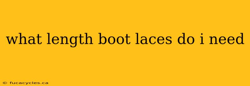 what length boot laces do i need