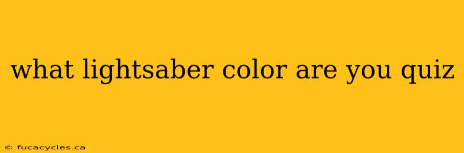 what lightsaber color are you quiz