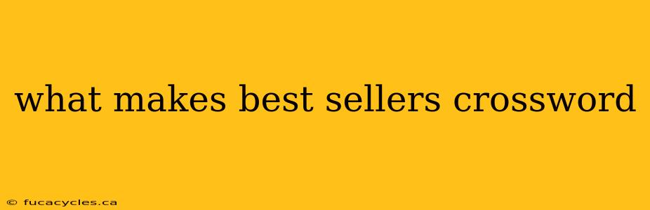 what makes best sellers crossword