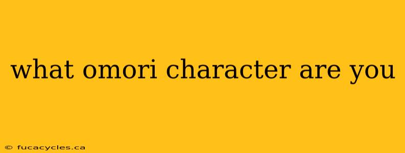 what omori character are you