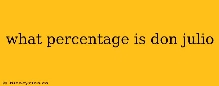 what percentage is don julio