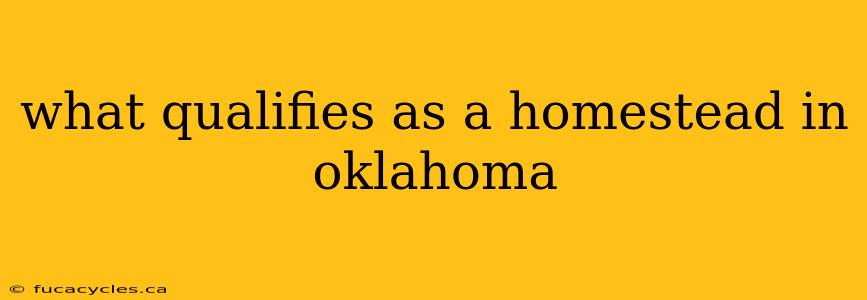 what qualifies as a homestead in oklahoma