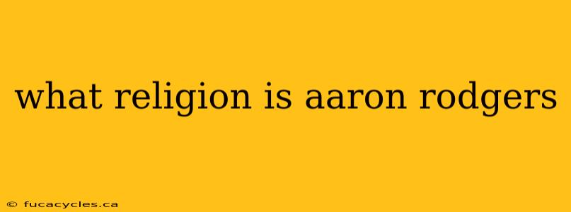 what religion is aaron rodgers