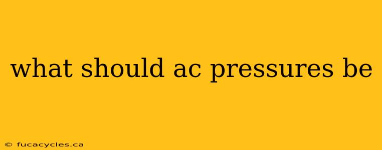 what should ac pressures be