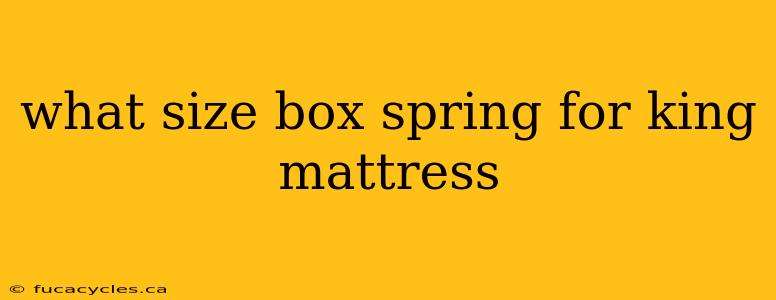 what size box spring for king mattress