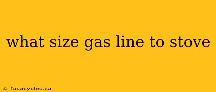 what size gas line to stove