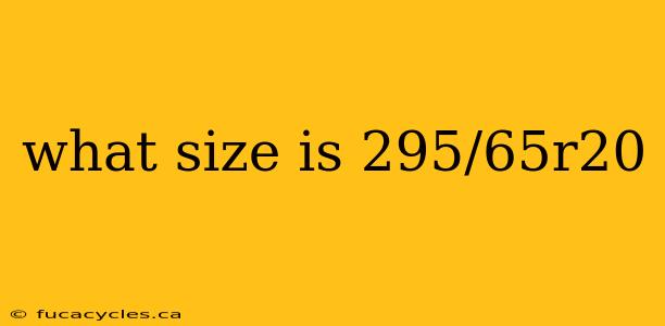 what size is 295/65r20