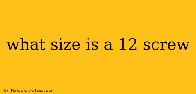 what size is a 12 screw