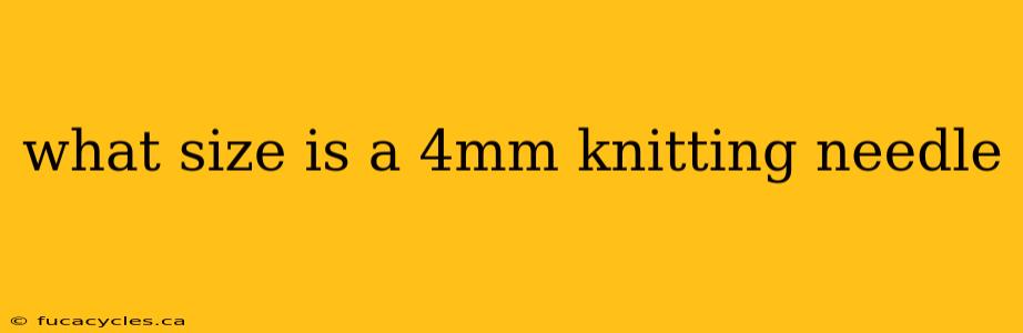 what size is a 4mm knitting needle