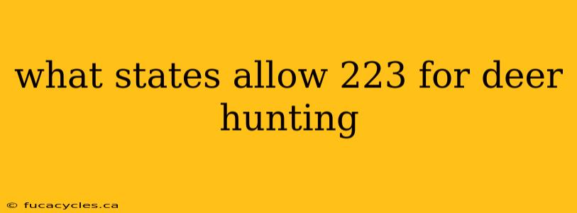 what states allow 223 for deer hunting