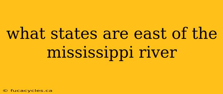 what states are east of the mississippi river