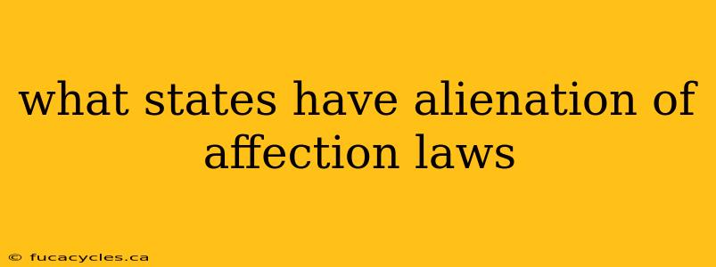 what states have alienation of affection laws