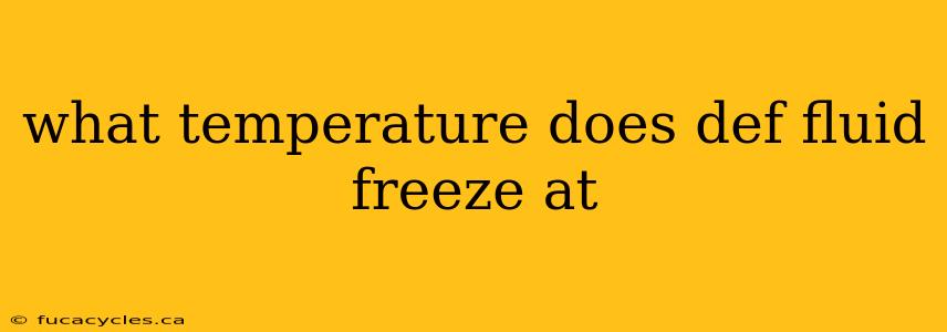 what temperature does def fluid freeze at