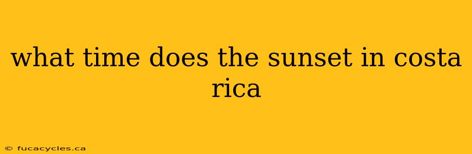 what time does the sunset in costa rica