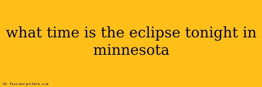 what time is the eclipse tonight in minnesota