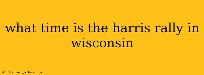 what time is the harris rally in wisconsin