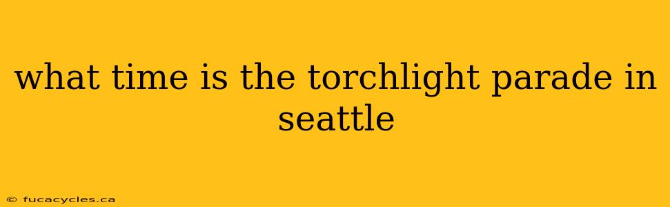 what time is the torchlight parade in seattle