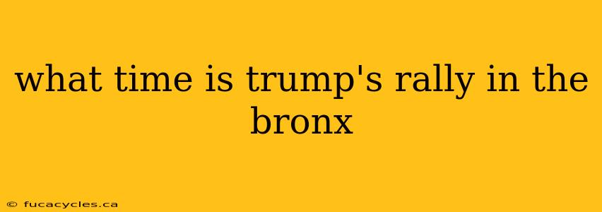 what time is trump's rally in the bronx