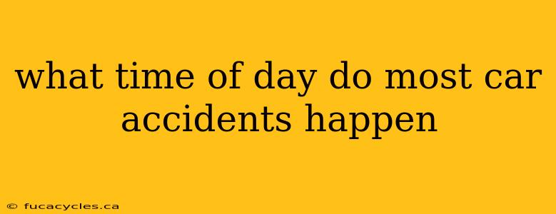 what time of day do most car accidents happen