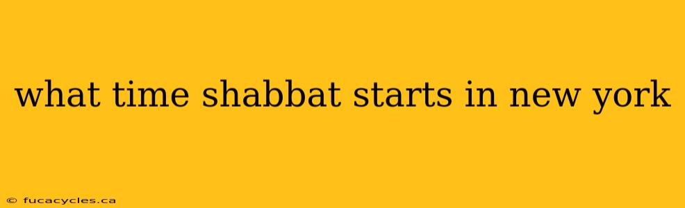 what time shabbat starts in new york