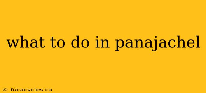 what to do in panajachel