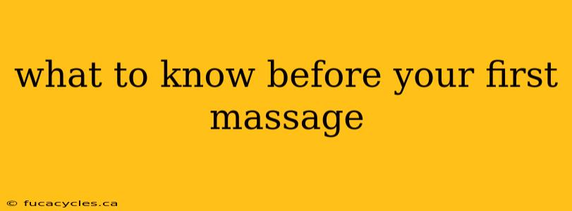 what to know before your first massage