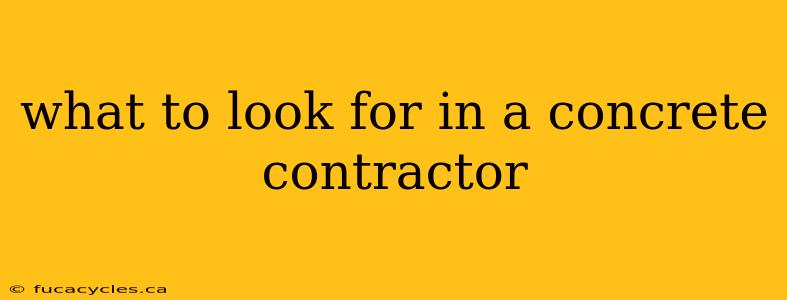 what to look for in a concrete contractor