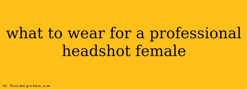 what to wear for a professional headshot female