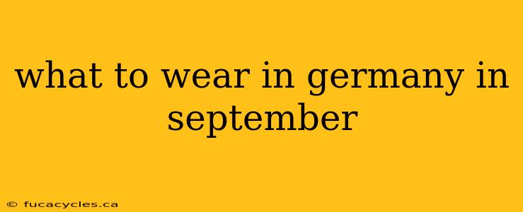 what to wear in germany in september