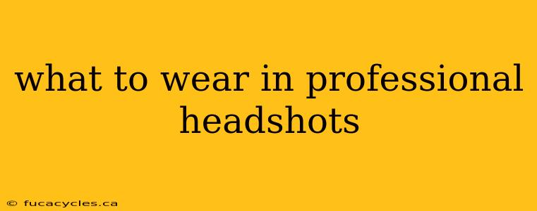 what to wear in professional headshots