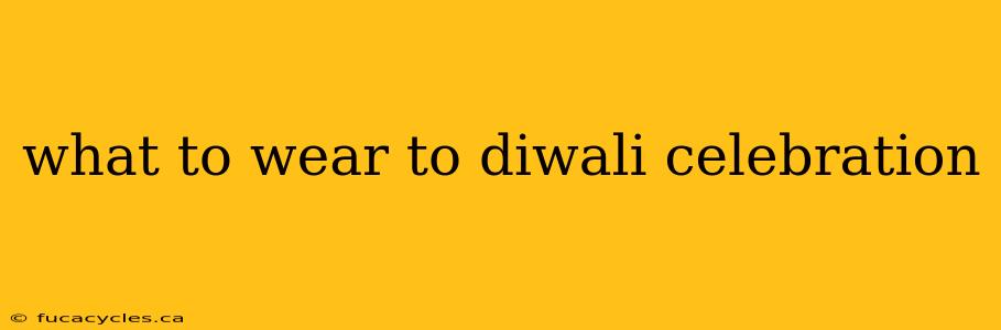 what to wear to diwali celebration