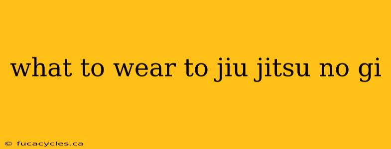 what to wear to jiu jitsu no gi