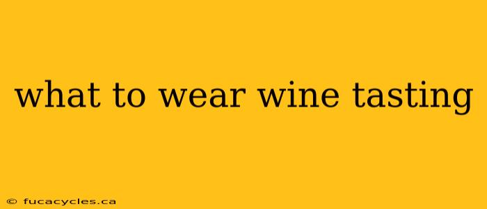 what to wear wine tasting