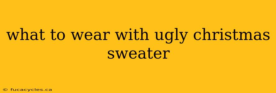 what to wear with ugly christmas sweater