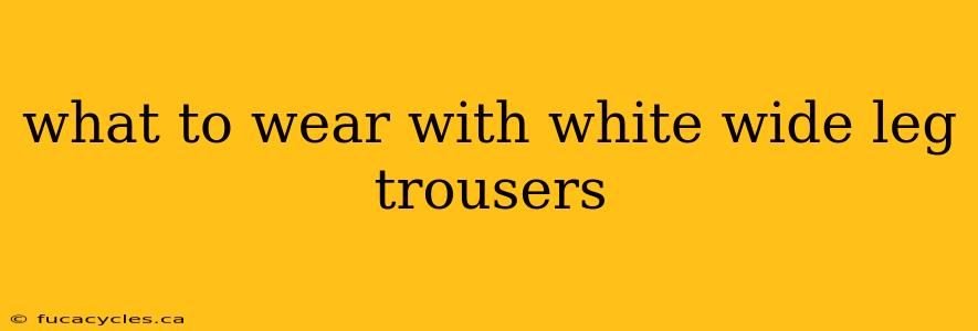 what to wear with white wide leg trousers